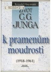kniha Život C.G. Junga. II., - K pramenům moudrosti (1918-1961), Práh 2001