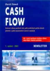 kniha Cash flow sestavení výkazu peněžních toků podle potřeb účetních jednotek a podle mezinárodních účetních standardů, Newsletter 2001
