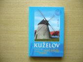 kniha Kuželov horňácká dědina pod křídly větrného mlýna, Obec Kuželov 2005