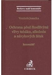 kniha Ochrana před škodlivými vlivy tabáku, alkoholu a návykových látek komentář, C. H. Beck 2011