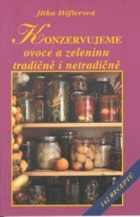 kniha Konzervujeme ovoce a zeleninu tradičně i netradičně 142 receptů, Vyšehrad 2000