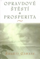 kniha Opravdové štěstí a prosperita, Pragma 2005