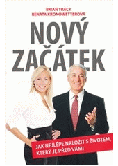 kniha Nový začátek jak nejlépe naložit s životem, který je před vámi, Anag 2011