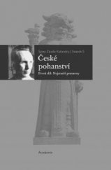 kniha České pohanství soubor - 1. díl. Nejstarší prameny -- 2. díl. Osudy bohů, Academia 2018