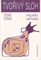 kniha Tvořivý sloh malé traktáty a malé scénáře, Victoria Publishing 1995