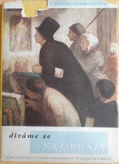 kniha Díváme se na obrazy, Nakl. čs. výtvarných umělců 1956