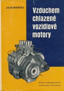 kniha Vzduchem chlazené vozidlové motory Určeno konstruktérům, technikům v praxi a posl. odb. techn. škol, SNTL 1960