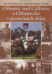 kniha Chlumec nad Cidlinou a Chlumecko v proměnách dějin po stopách prošlého času, Epocha 2010