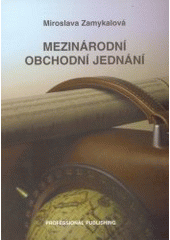 kniha Mezinárodní obchodní jednání, Professional Publishing 2003