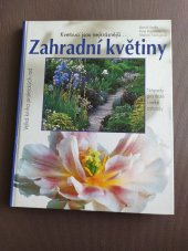 kniha Zahradní květiny Kvetoucí jsou nejkrásnější... Pěstitelské rady a portréty oblíbených kvetoucích rostlin, trav a kapradin. Nápady pro malé i velké zahrady. Velká kniha praktických rad, Svojtka a Vašut 1995