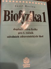 kniha Biofyzika doplněk učiva fyziky pro 1. ročník středních zdravotnických škol, Scientia medica 1995