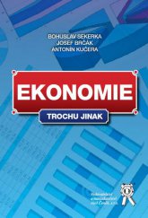 kniha Ekonomie trochu jinak, Aleš Čeněk 2015