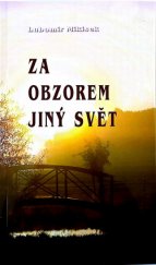 kniha Za obzorem jiný svět, Lynx 2016