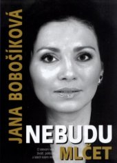 kniha Nebudu mlčet o televizní krizi, životě, politicích a lidech kolem mne, SinCon 2006