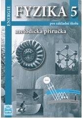 kniha Fyzika 5 pro základní školu energie, SPN 2010