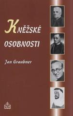 kniha Kněžské osobnosti medailony kněží Arcidiecéze olomoucké ve 20. století, Matice Cyrillo-Methodějská 2010