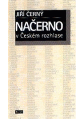 kniha Načerno v Českém rozhlase komentáře 1994-2000, Torst 2000