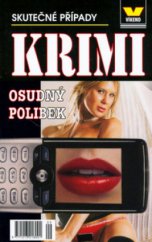 kniha Osudný polibek skutečné kriminální případy, Víkend  2006