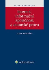 kniha Internet, informační společnost a autorské právo, Wolters Kluwer 2016