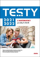 kniha Testy 2021 - 2022  - z matematiky pro žáky 9. tříd ZŠ, Didaktis 2020