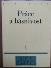 kniha Práce a básnivost estetický projekt světa Vladislava Vančury, Československý spisovatel 1990