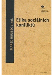 kniha Etika sociálních konfliktů Axel Honneth a kritická teorie uznání, Filosofia 2012
