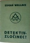 kniha Detektiv-zločinec?, Jan Naňka 1933