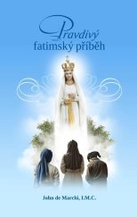 kniha Pravdivý fatimský příběh, Christianitas 2024
