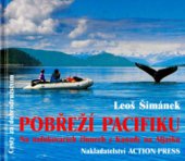 kniha Pobřeží Pacifiku na nafukovacích člunech z Kanady na Aljašku, Action-Press 
