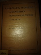 kniha K národnímu probuzení moravského dorostu kněžského 1778-1870, Družina literární a umělecká 1934