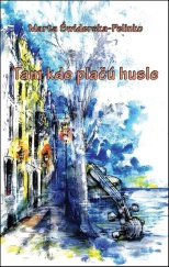 kniha Tam kde plačú husle, Pectus 2017