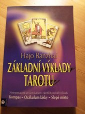 kniha Základní výklady tarotu S interpretacemi ke všem kartám v různých pozicích výkladu Kompas - Orákulum lásky - Slepé místo , Eugenika 2003