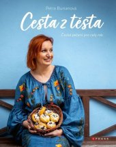 kniha Petra Burianová: Cesta z těsta České pečení pro celý rok, CPress 2025