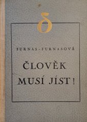 kniha Člověk musí jíst! historie bojů o lidskou potravu, Orbis 1939