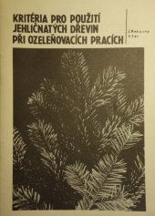kniha Kritéria pro použití jehličnatých dřevin při ozeleňovacích pracích, VN MON 1986