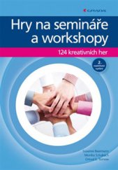 kniha Hry na semináře a workshopy 124 kreativních her, Grada 2015