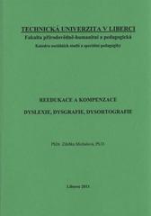 kniha Reedukace a kompenzace dyslexie, dysgrafie, dysortografie, Technická univerzita v Liberci 2011