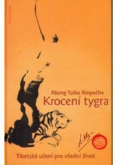 kniha Krocení tygra tibetská učení pro všední život, DharmaGaia 2005