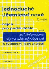 kniha Jednoduché účetnictví nově nejen pro podnikatele s cvičebními testy pro samokontrolu znalostí, Mirago 2003