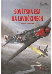 kniha Sovětská esa na Lavočkinech, CPress 2011