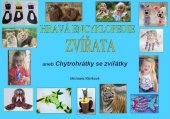 kniha Hravá encyklopedie Zvířata aneb Chytrohrátky se zvířátky, Powerfield 2013