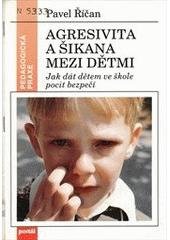 kniha Agresivita a šikana mezi dětmi jak dát dětem ve škole pocit bezpečí, Portál 1995