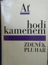 kniha Ať hodí kamenem, Československý spisovatel 1968