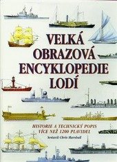kniha Velká obrazová encyklopedie lodí historie a technický popis více než 1200 plavidel, Cesty 1996