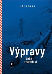 kniha Výpravy téměř epochální, Echo Media a.s. 2024
