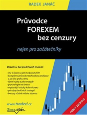 kniha Průvodce FOREXEM bez cenzury nejen pro začátečníky, Tribun EU 2017