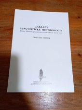 kniha Základy lingvistické metodologie nástin hlavních principů na pozadí obecné teorie vědy, Karolinum  1993
