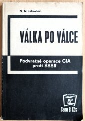 kniha Válka po válce Podvratné operace CIA [Central Intelligence Agency] proti SSSR, Rudé Právo 1983