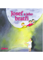 kniha Josef a jeho bratři příběh ze Starého zákona , Doron 2018
