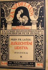 kniha Zušlechtění lidstva (eugenika), Jos. R. Vilímek 1916